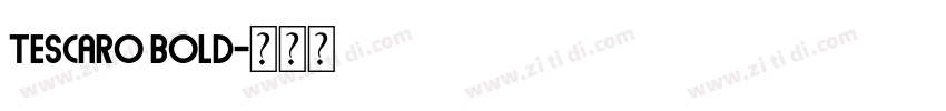 Tescaro Bold字体转换